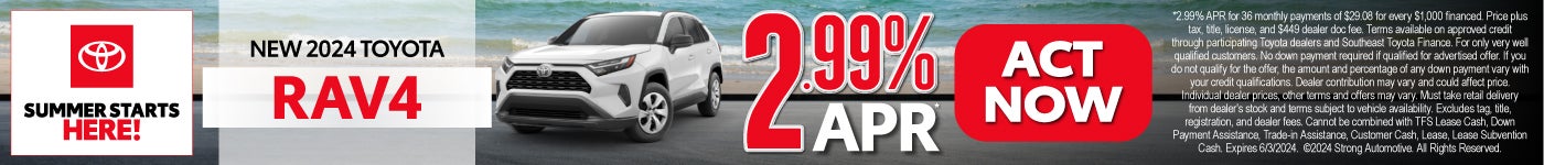 New 2024 Toyota RAV4 - 2.99% APR* - Act Now