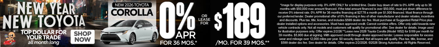 "NEW 2026 COROLLA " "0% APR / 36 MONTHS* OR LEASE FOR $189 / 39 MO** "