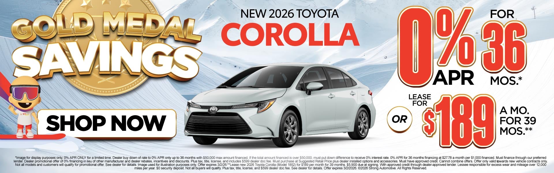 "NEW 2026 COROLLA "	"0% APR / 36 MONTHS* OR LEASE FOR $189 