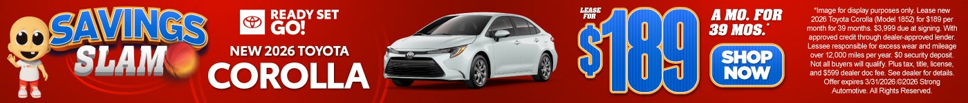 NEW 2026 COROLLA	"LEASE FOR $189 / 39 MO* "