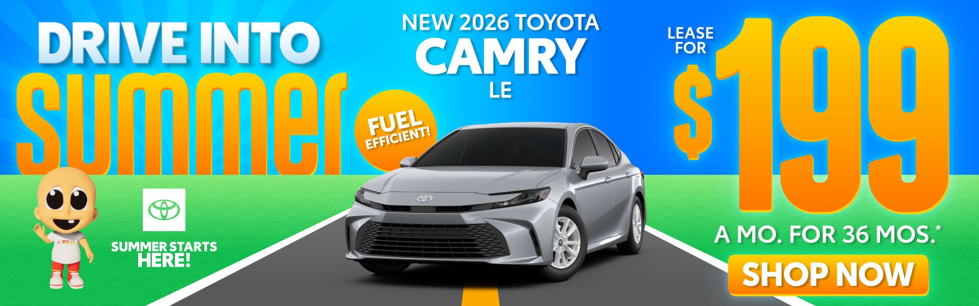 NEW 2026 TOYOTA CAMRY LE	$199/mo for 36 months*