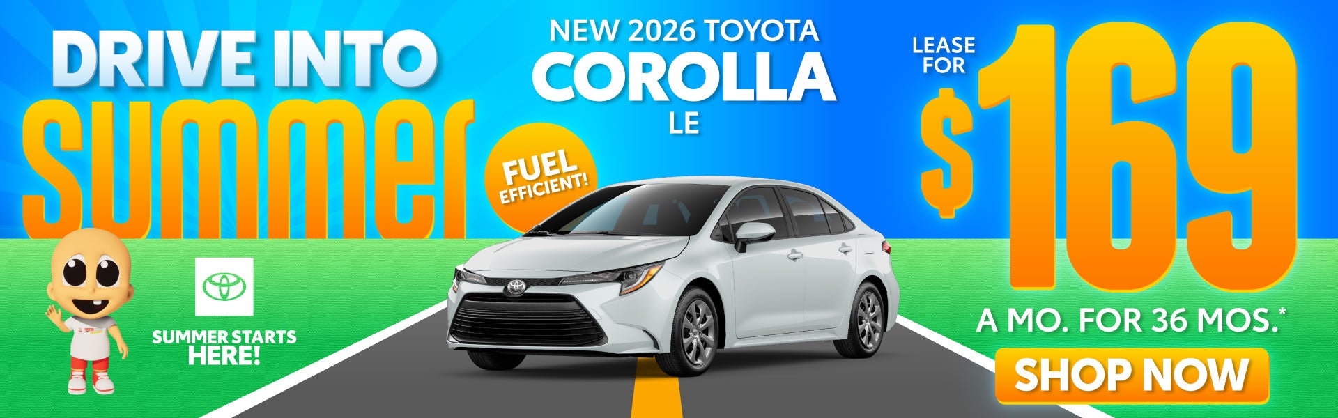 NEW 2026 TOYOTA COROLLA LE	$169/mo for 36 months*