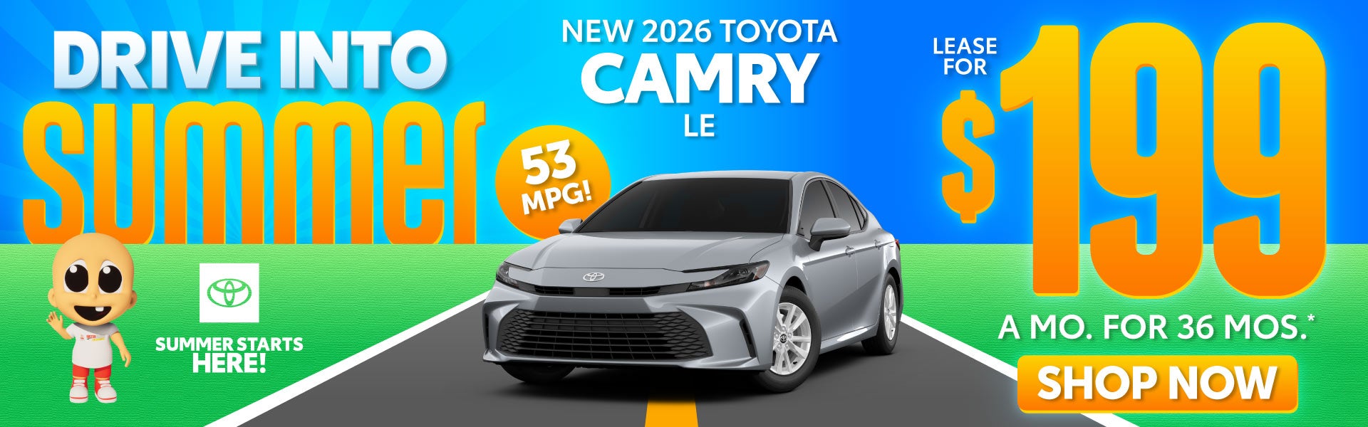 NEW 2026 TOYOTA CAMRY LE	$199/mo for 36 months*