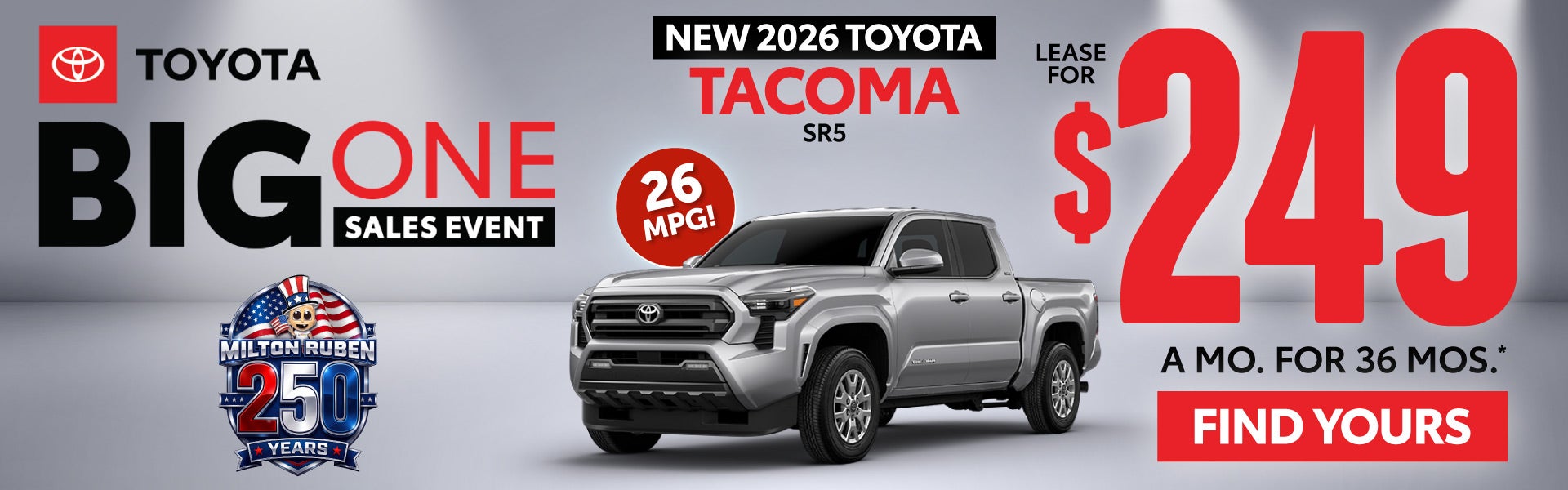 NEW 2026 TOYOTA TACOMA SR5	$249/mo for 36 months*