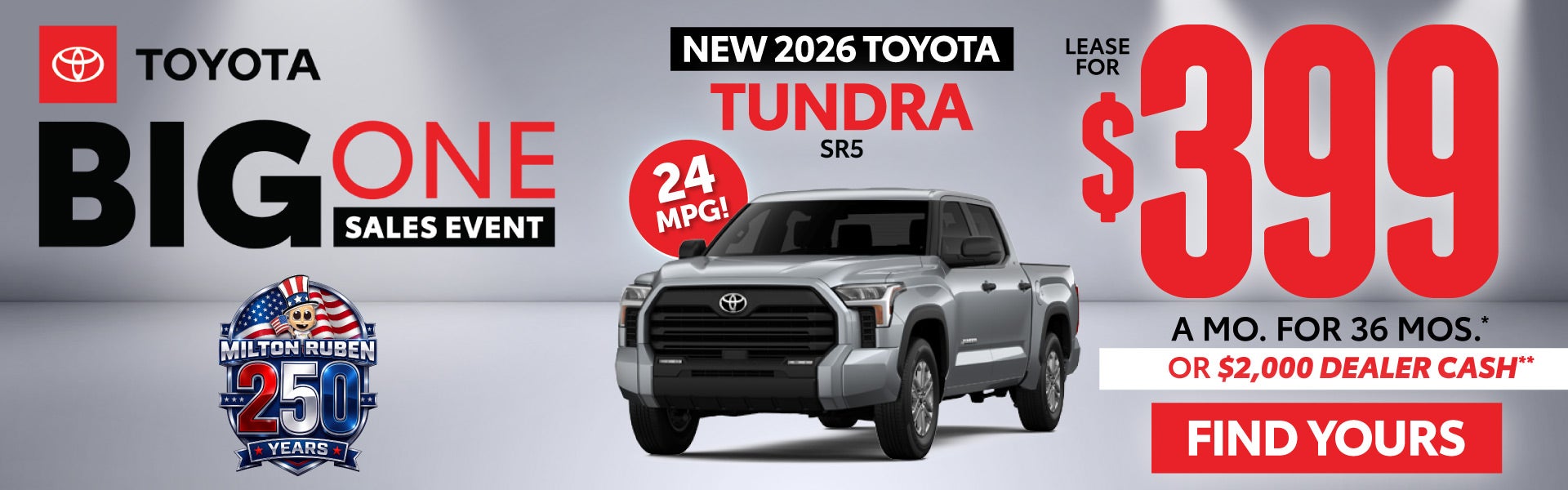 NEW 2026 TOYOTA TUNDRA SR5	$399/mo for 36 months* OR $2,000 