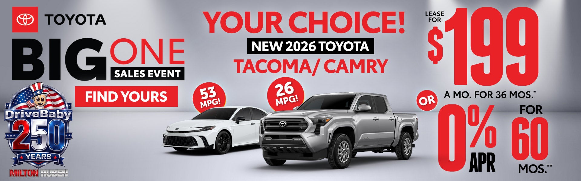 YOUR CHOICE! 2026 TACOMA / CAMRY	LEASE $199 a mo / 36 MONTHS