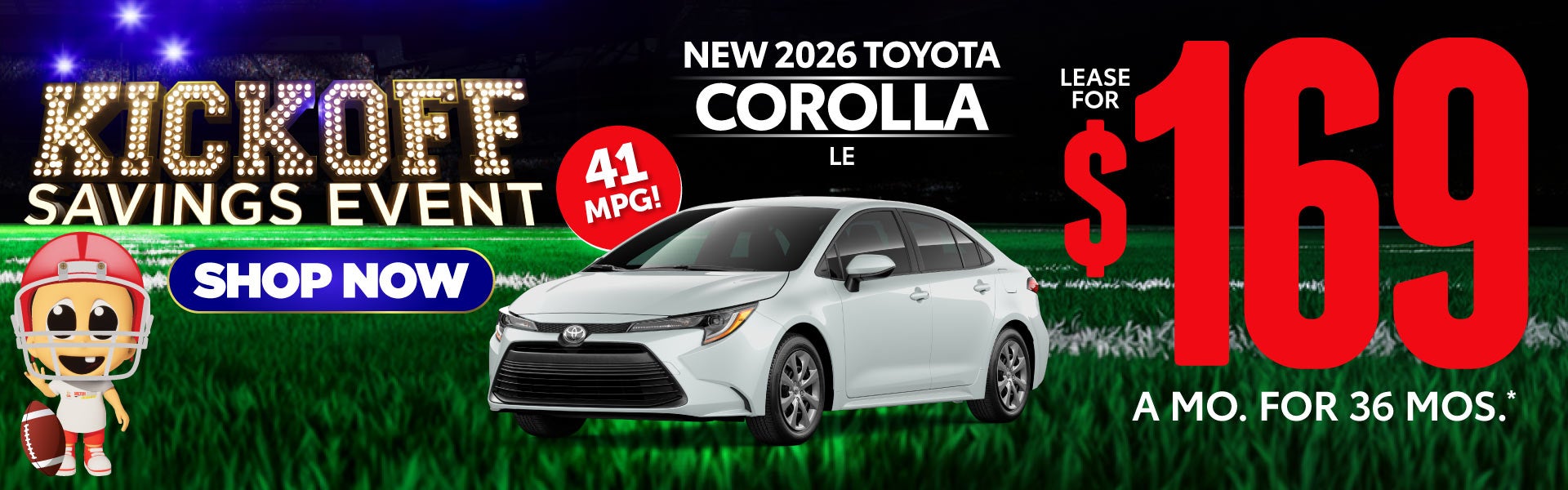 NEW 2026 TOYOTA COROLLA LE	$169/mo for 36 months*