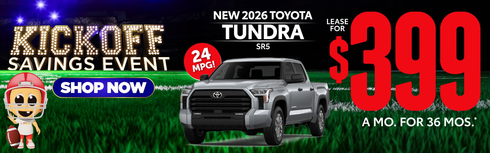NEW 2026 TOYOTA TUNDRA SR5	$399/mo for 36 months*