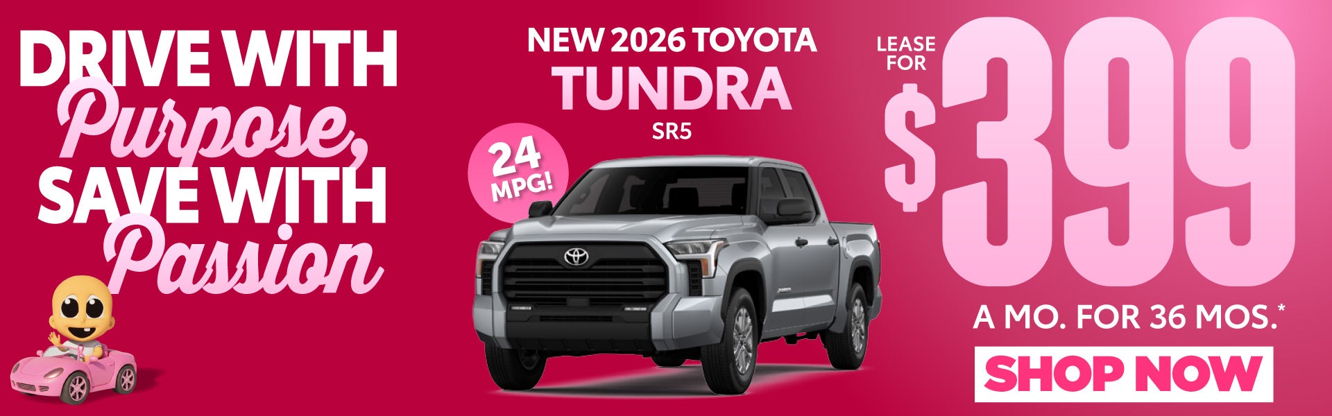 NEW 2026 TOYOTA TUNDRA SR5	$399/mo for 36 months*