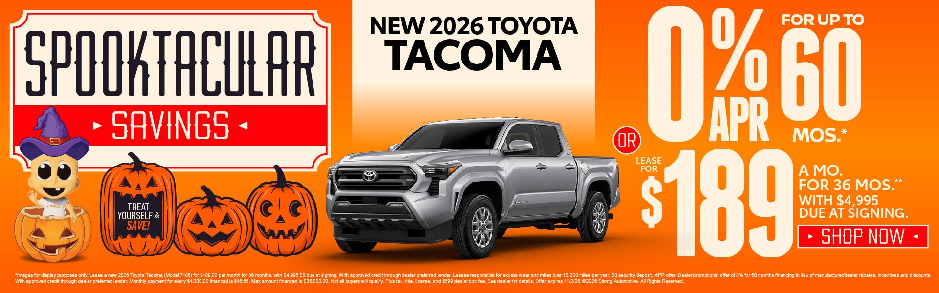 NEW 2026 TOYOTA TACOMA	0% APR for up to 60 months* OR Lease 